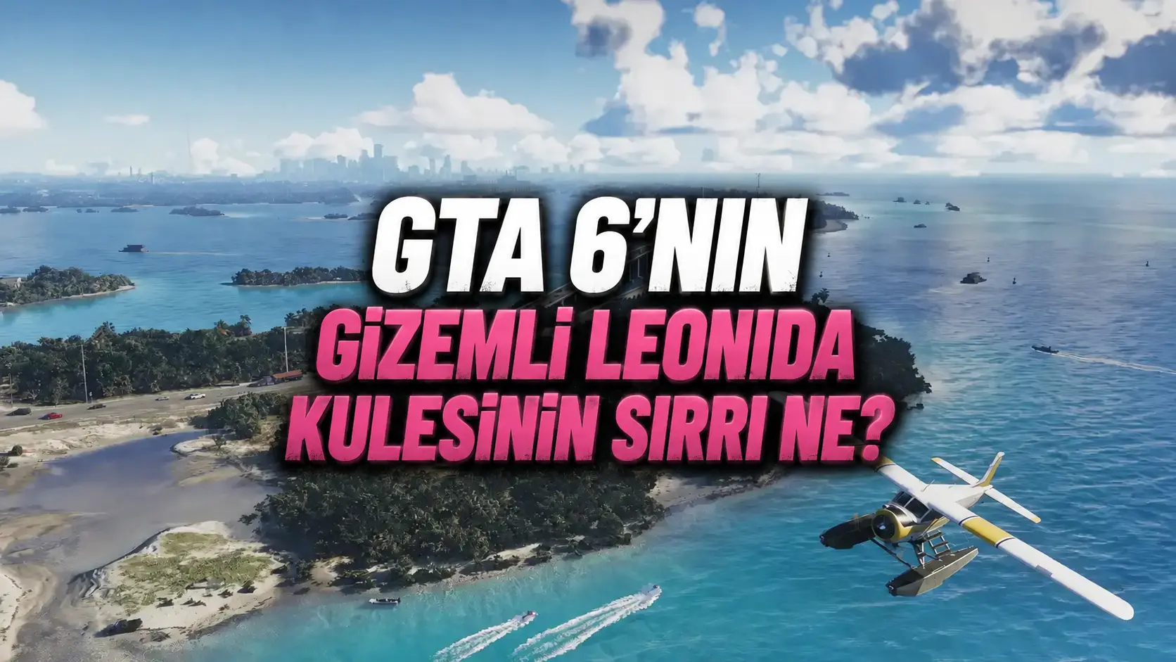 GTA 6'nın Gizemli Leonida Kulesinin Sırrı Ne?