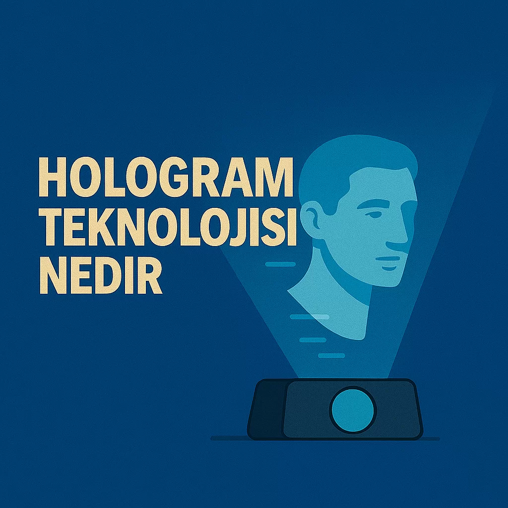 Hologram Teknolojisi Nedirr