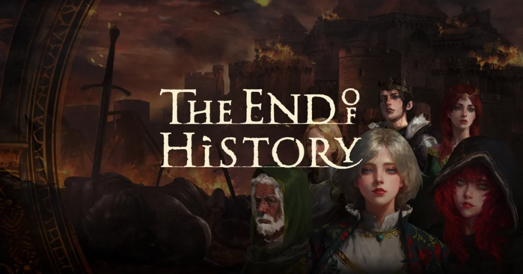 The End of History Erken Erişim Tarihi Açıklandı!