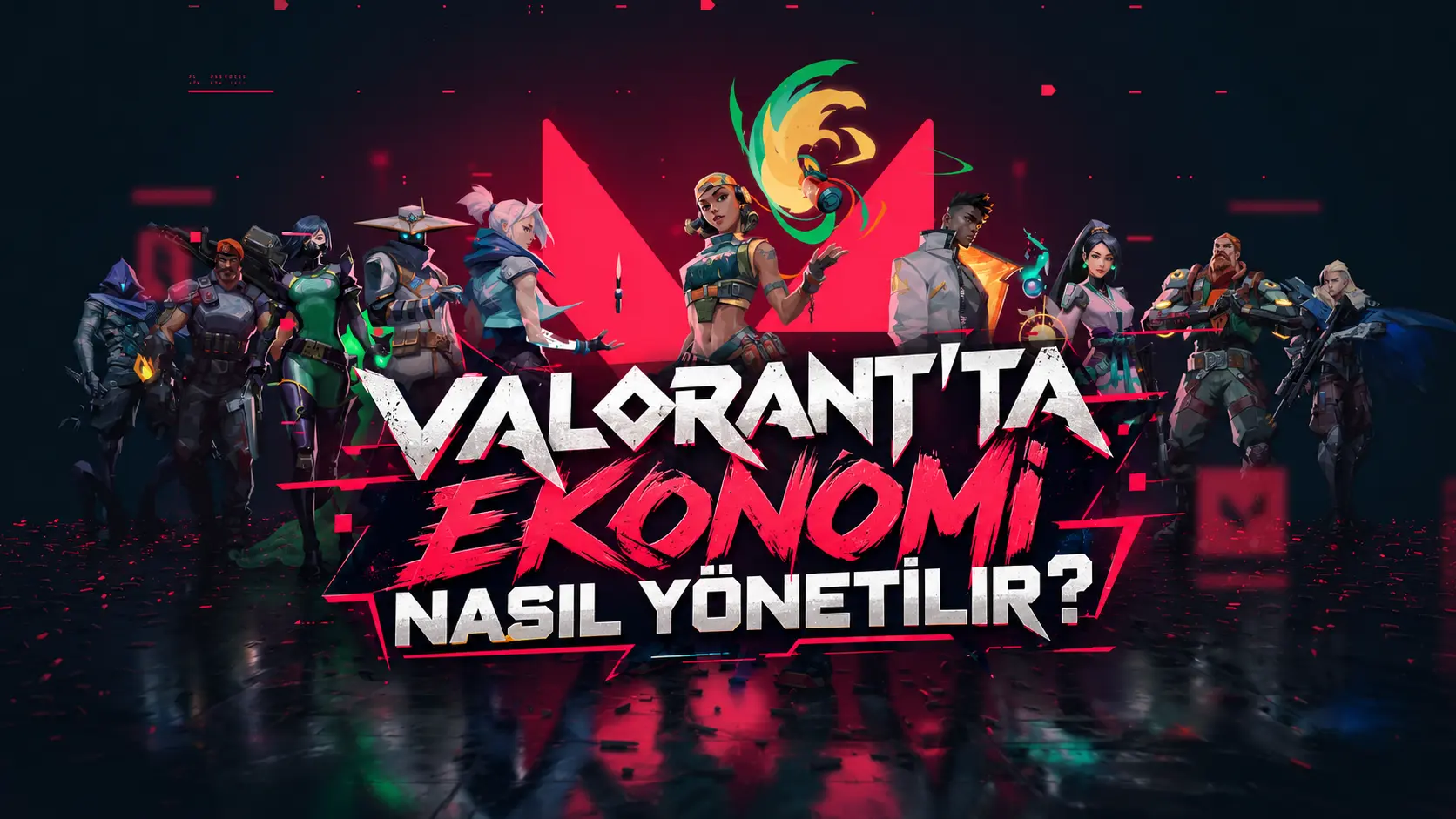 Valorant’ta Ekonomi Nasıl Yönetilir?